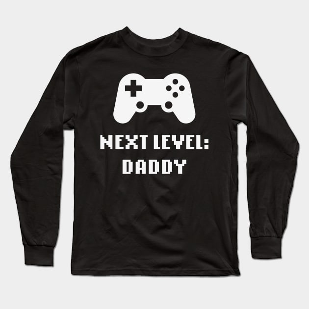 Next Level: Daddy (Dad / Expectant Father / White) Long Sleeve T-Shirt by MrFaulbaum